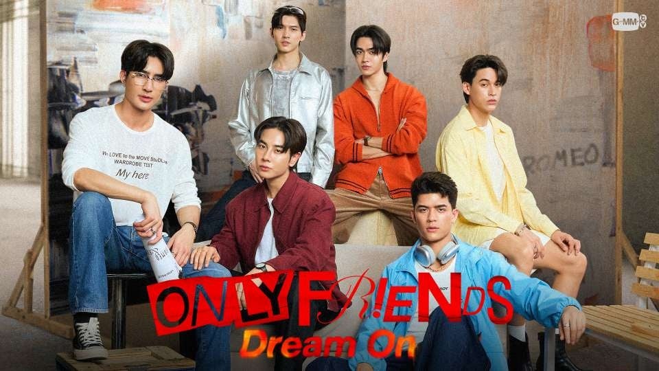 タイBL「Only Friends : Dream On」Rakuten TVで2月27日22時30分から同時配信、第1話無料