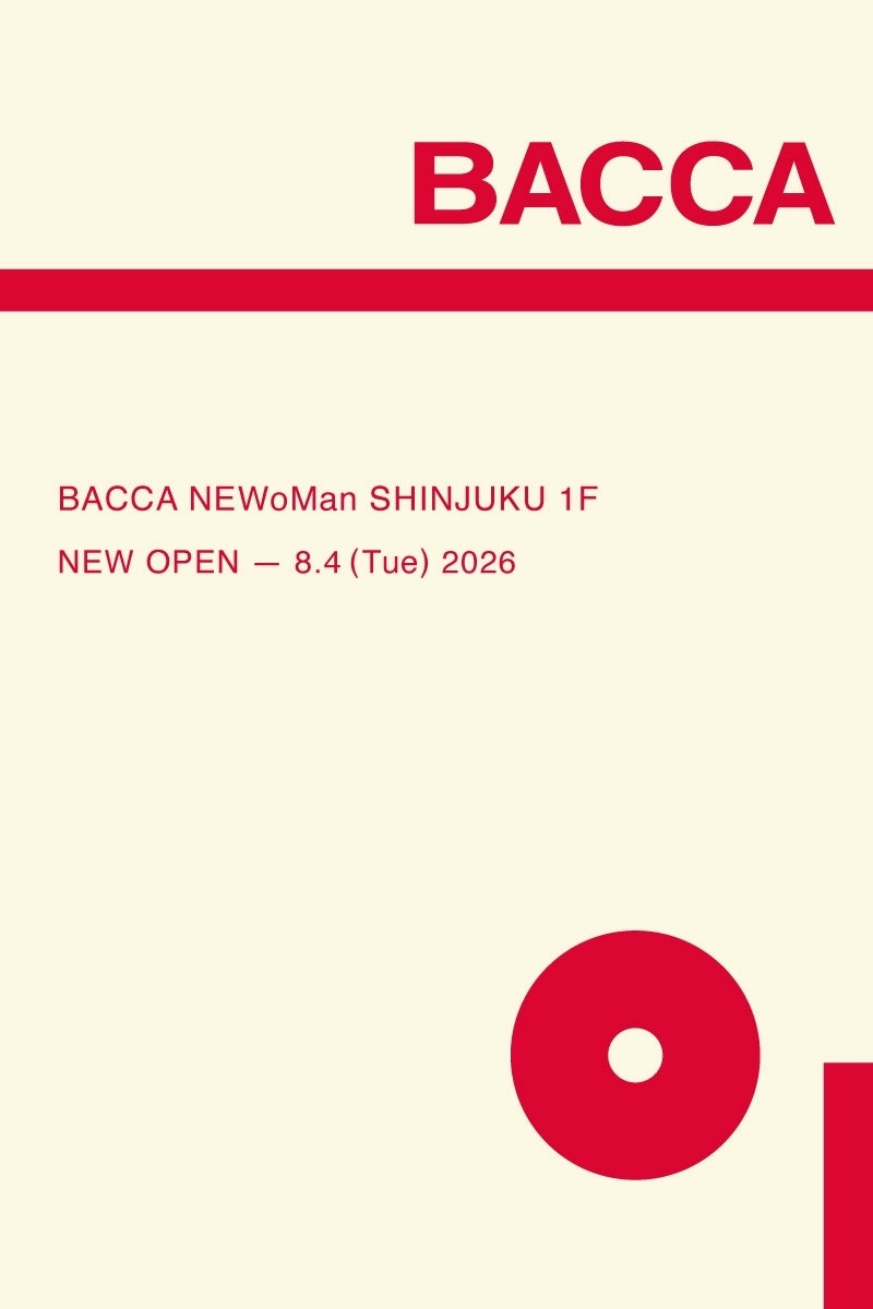 BACCA、ニュウマン新宿1階にフラッグシップ新設 8月4日開業、限定ブラウス27500円 BACCA、ニュウマン新宿1階にフラッグシップ新設 8月4日開業、限定ブラウス27500円