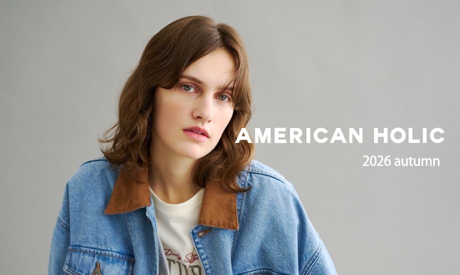 AMERICAN HOLIC、2026年秋テーマ「NEW ORDINARY」新ビジュアルを全国店で公開 AMERICAN HOLIC、2026年秋テーマ「NEW ORDINARY」新ビジュアルを全国店で公開
